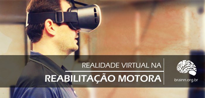 blog do BRAINN - realidade virtual na reabilitação