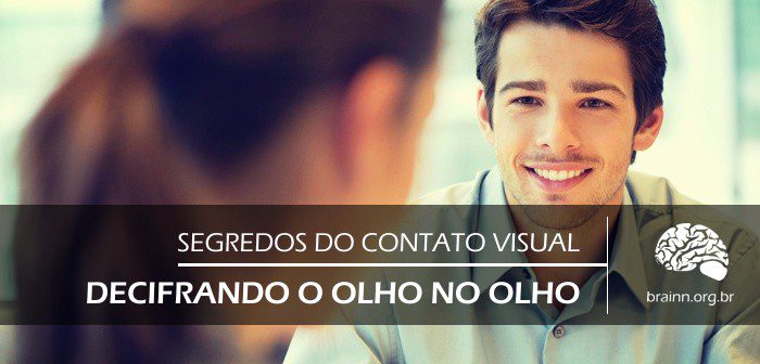 Contato visual: você consegue manter o ‘olho no olho’ durante uma conversa?