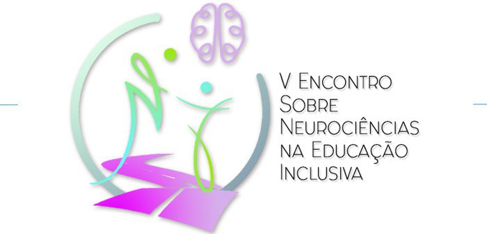 V encontro sobre neurociencias na educacao inclusiva