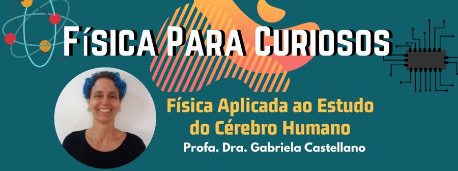 CEPID BRAINN - evento Fisica para Curiosos - Gabriela Castellano